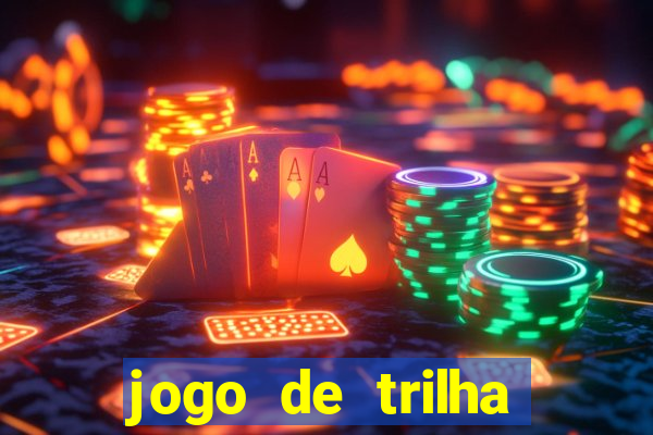 jogo de trilha para imprimir